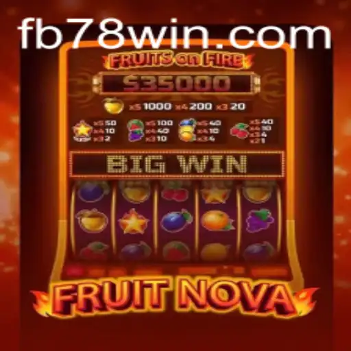 Explorando o Mundo de FruitNova: Uma Jornada Vibrante com 78Win.com